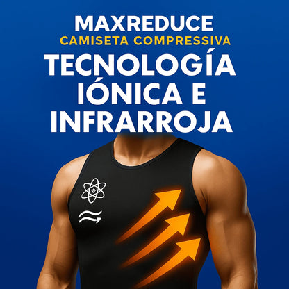 MAXREDUCE - Camiseta Reductora - Tecnología Iónica e Infrarroja + Altavoz GO4™ de REGALO 🎁