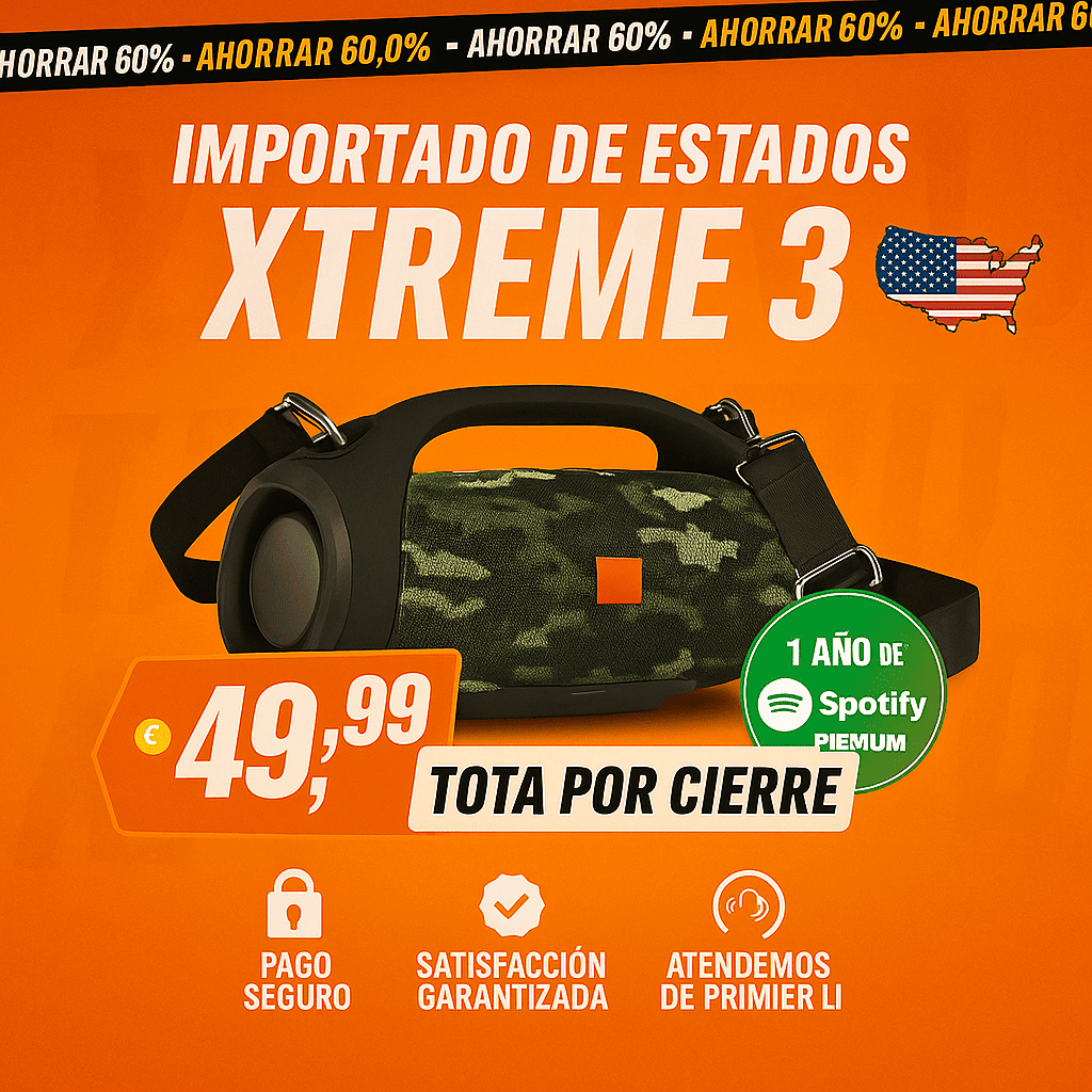 POTENCIA Y SONIDO INCREÍBLE ¡El ALTAVOZ XTREME 3 XL HA LLEGADO +1 Año de Suscripción a Spotify Premium Gratis