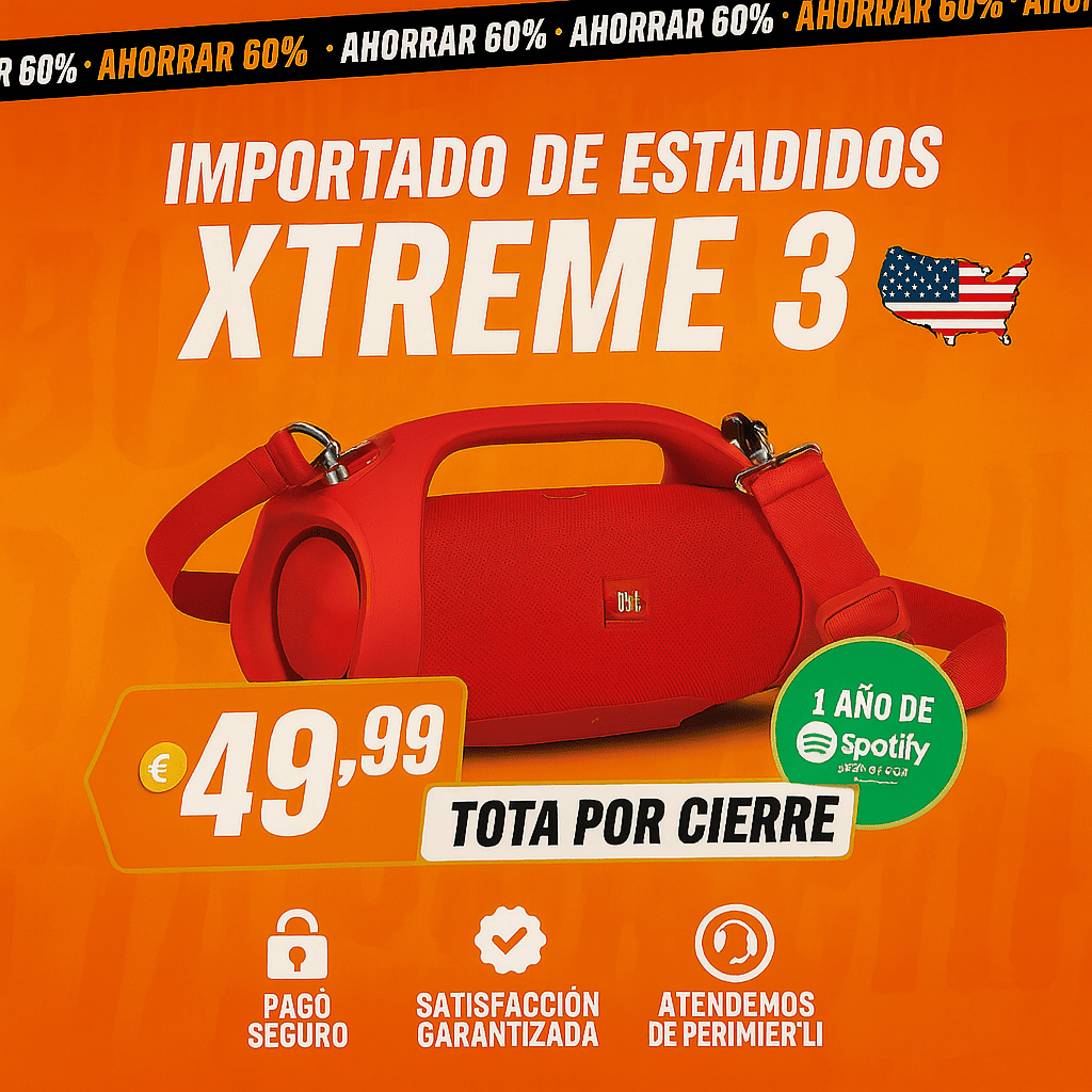POTENCIA Y SONIDO INCREÍBLE ¡El ALTAVOZ XTREME 3 XL HA LLEGADO +1 Año de Suscripción a Spotify Premium Gratis